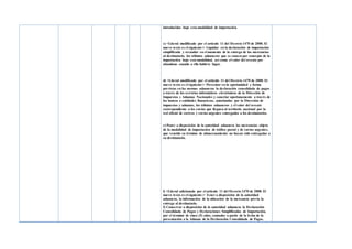 introducidas bajo esta modalidad de importación.
c) <Literal modificado por el artículo 11 del Decreto 1470 de 2008. El
nuevo texto es el siguiente:> Liquidar en la declaración de importación
simplificada y recaudar en el momento de la entrega de las mercancías
al destinatario, los tributos aduaneros que se causen por concepto de la
importación bajo esta modalidad, así como el valor del rescate por
abandono cuando a ello hubiere lugar.
d) <Literal modificado por el artículo 11 del Decreto 1470 de 2008. El
nuevo texto es el siguiente:> Presentar en la oportunidad y forma
previstas en las normas aduaneras la declaración consolidada de pagos
a través de los servicios informáticos electrónicos de la Dirección de
Impuestos y Aduanas Nacionales y cancelar oportunamente a través de
los bancos o entidades financieras, autorizadas por la Dirección de
impuestos y aduanas, los tributos aduaneros y el valor del rescate
correspondiente a los envíos que lleguen al territorio nacional por la
red oficial de correos y envíos urgentes entregados a los destinatarios.
e) Poner a disposición de la autoridad aduanera las mercancías objeto
de la modalidad de importación de tráfico postal y de envíos urgentes,
que vencido su término de almacenamiento no hayan sido entregadas a
su destinatario.
l) <Literal adicionado por el artículo 11 del Decreto 1470 de 2008. El
nuevo texto es el siguiente:> Tener a disposición de la autoridad
aduanera, la información de la ubicación de la mercancía previa la
entrega al destinatario.
f) Conservar a disposición de la autoridad aduanera la Declaración
Consolidada de Pagos y Declaraciones Simplificadas de Importación,
por el término de cinco (5) años, contados a partir de la fecha de la
presentación a la Aduana de la Declaración Consolidada de Pagos.
 