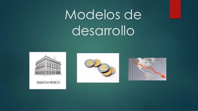 Modalidades del desarrollo económico en México (1940-1982)