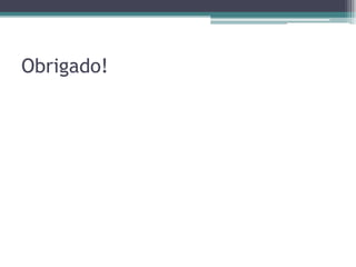 Obrigado!
 