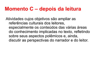 Definir o objetivo do estudo a ser realizado; 
