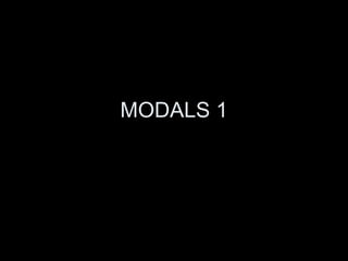 MODALS 1 