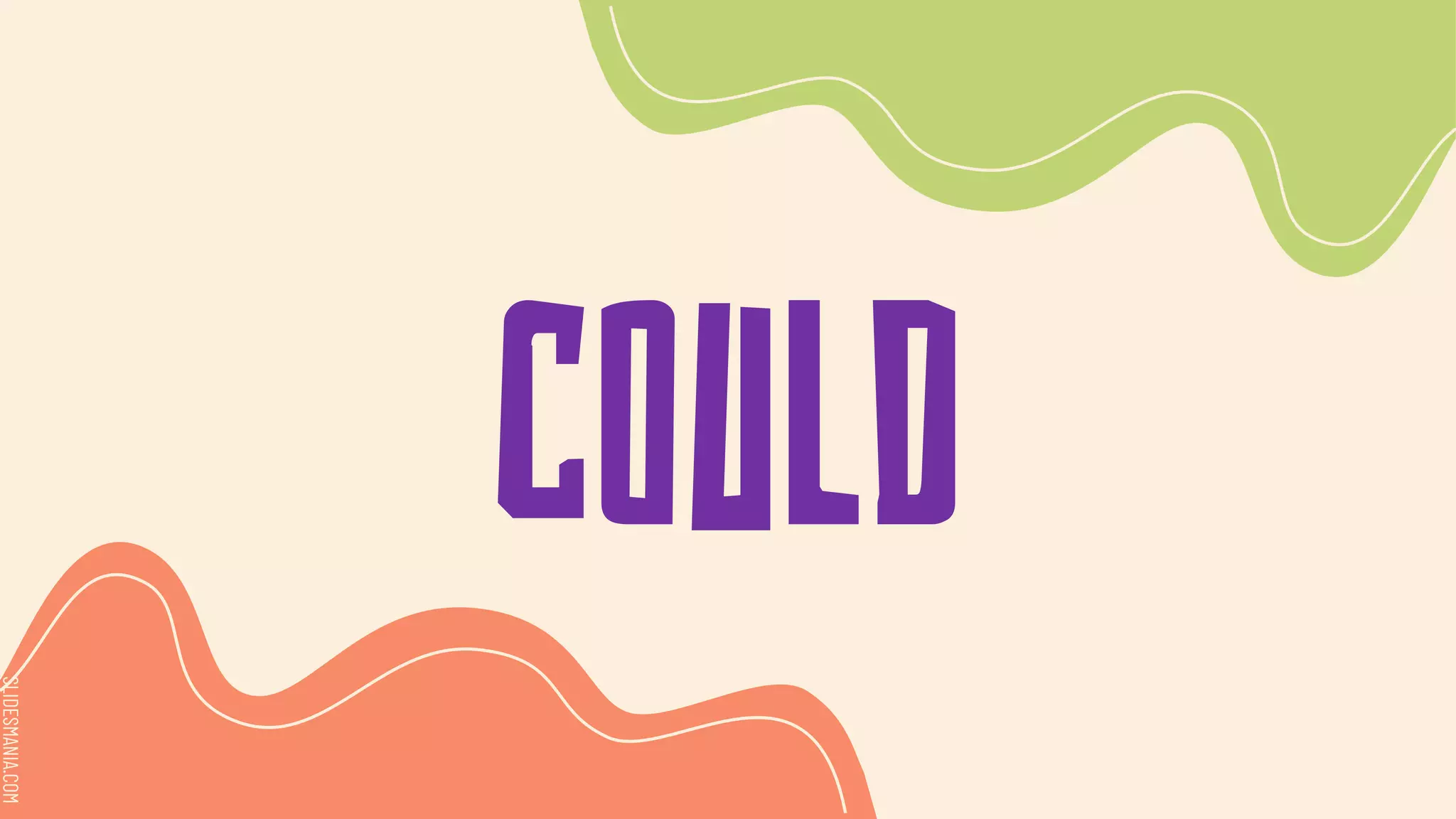 SLIDESMANIA.COM
SLIDESMANIA.COM
could
 