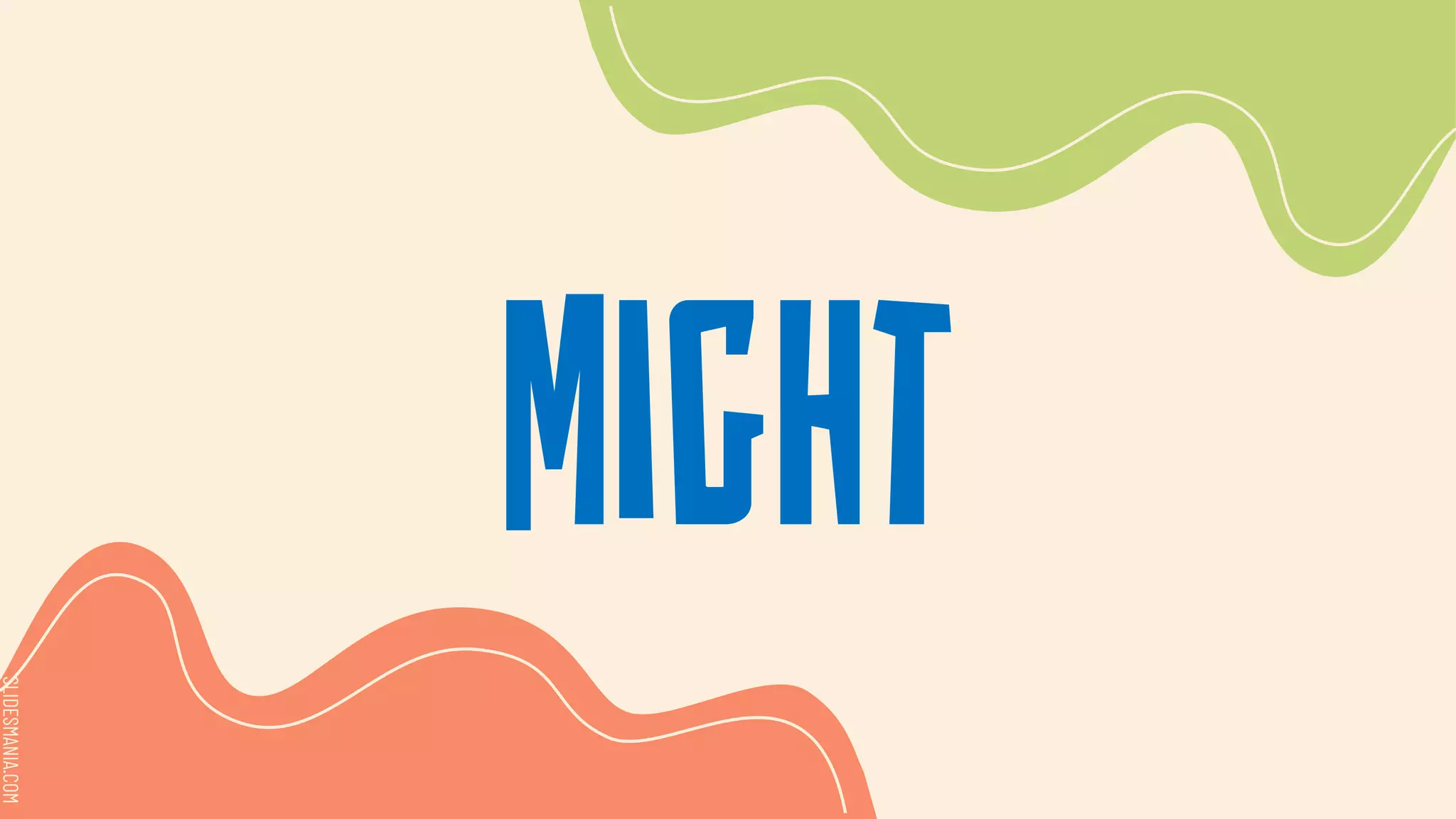 SLIDESMANIA.COM
SLIDESMANIA.COM
Might
 