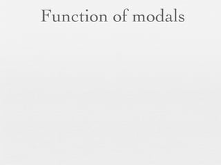 Function of modals
 