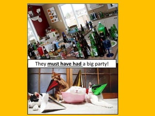 They must have had a big party!
 