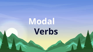 Modal Slideshow Modal Verbs and its usage (Presentation).pptx