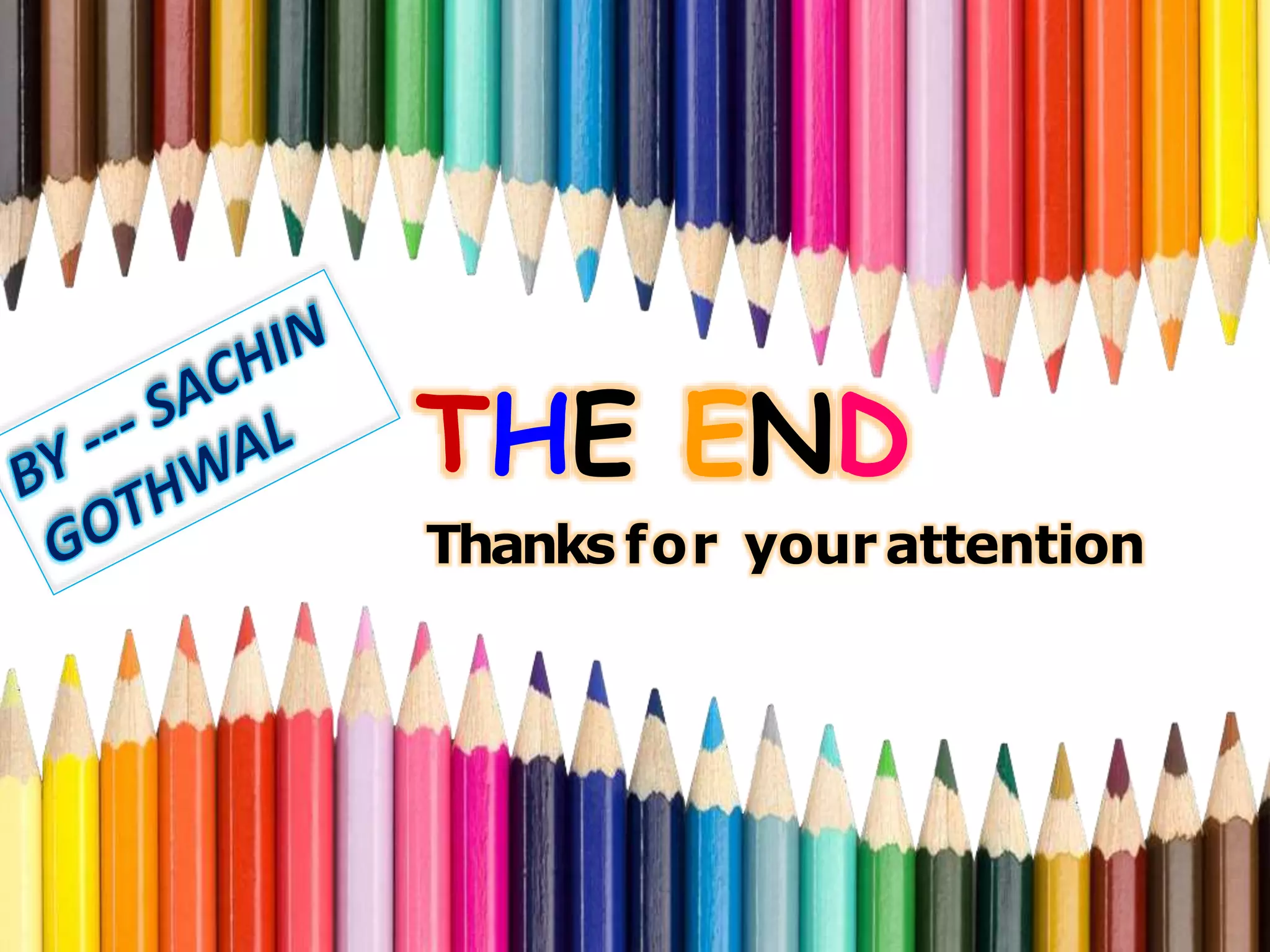 THE END
Thanks for yourattention
 