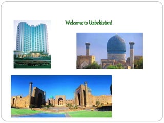 Welcome to Uzbekistan!
 