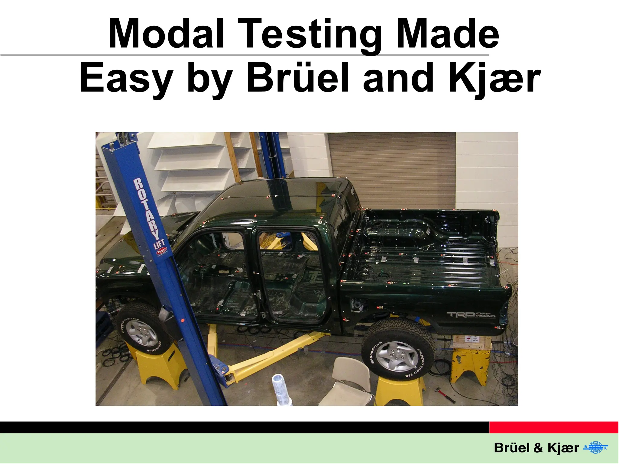 Modal Testing Made
Easy by Brüel and Kjær
 