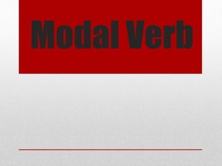 Modal Verb
 