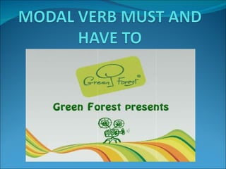 Modal verb must and have to
