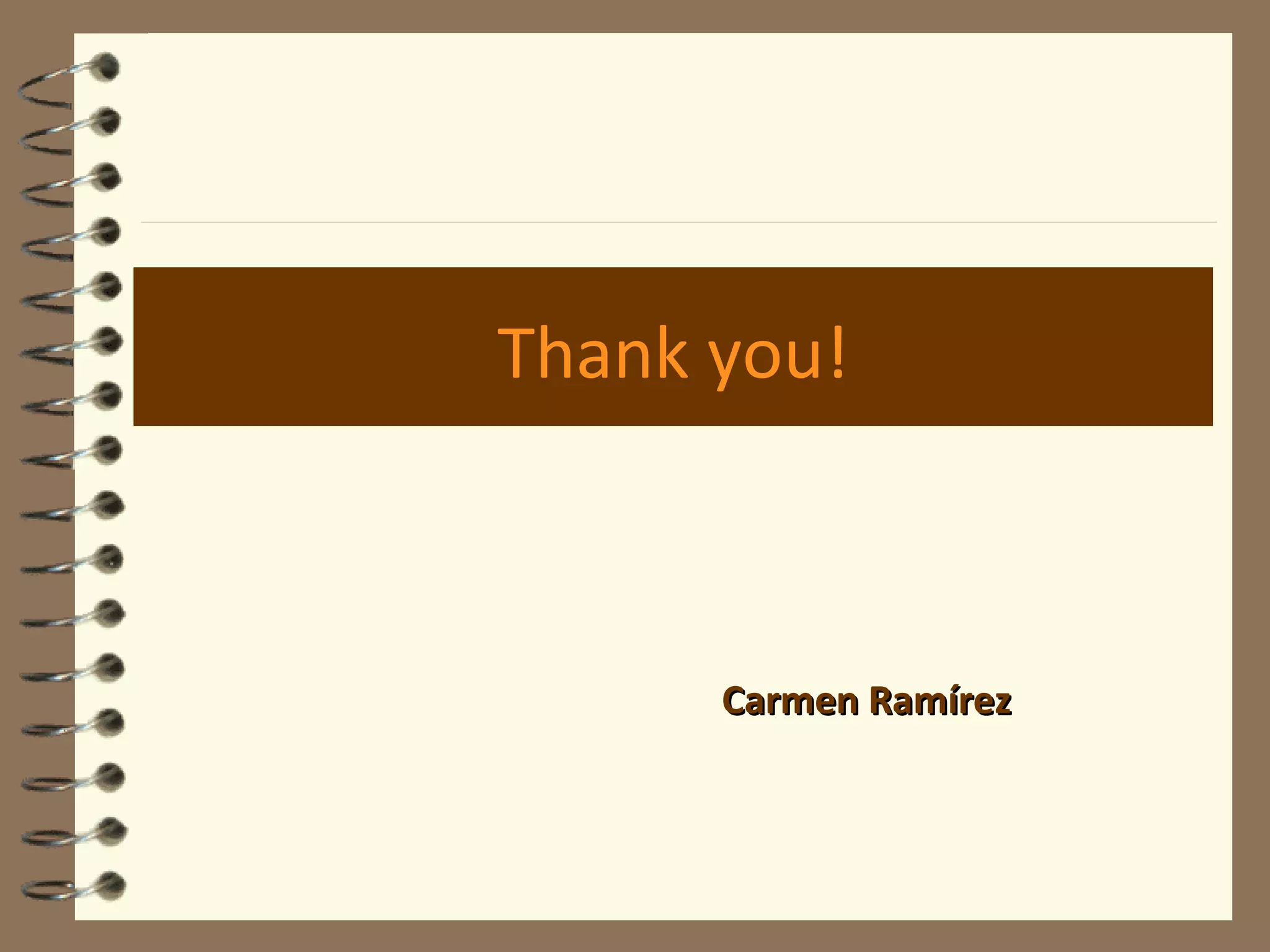 Thank you! Carmen Ramírez 
