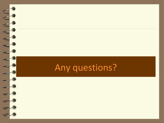 Any questions? 