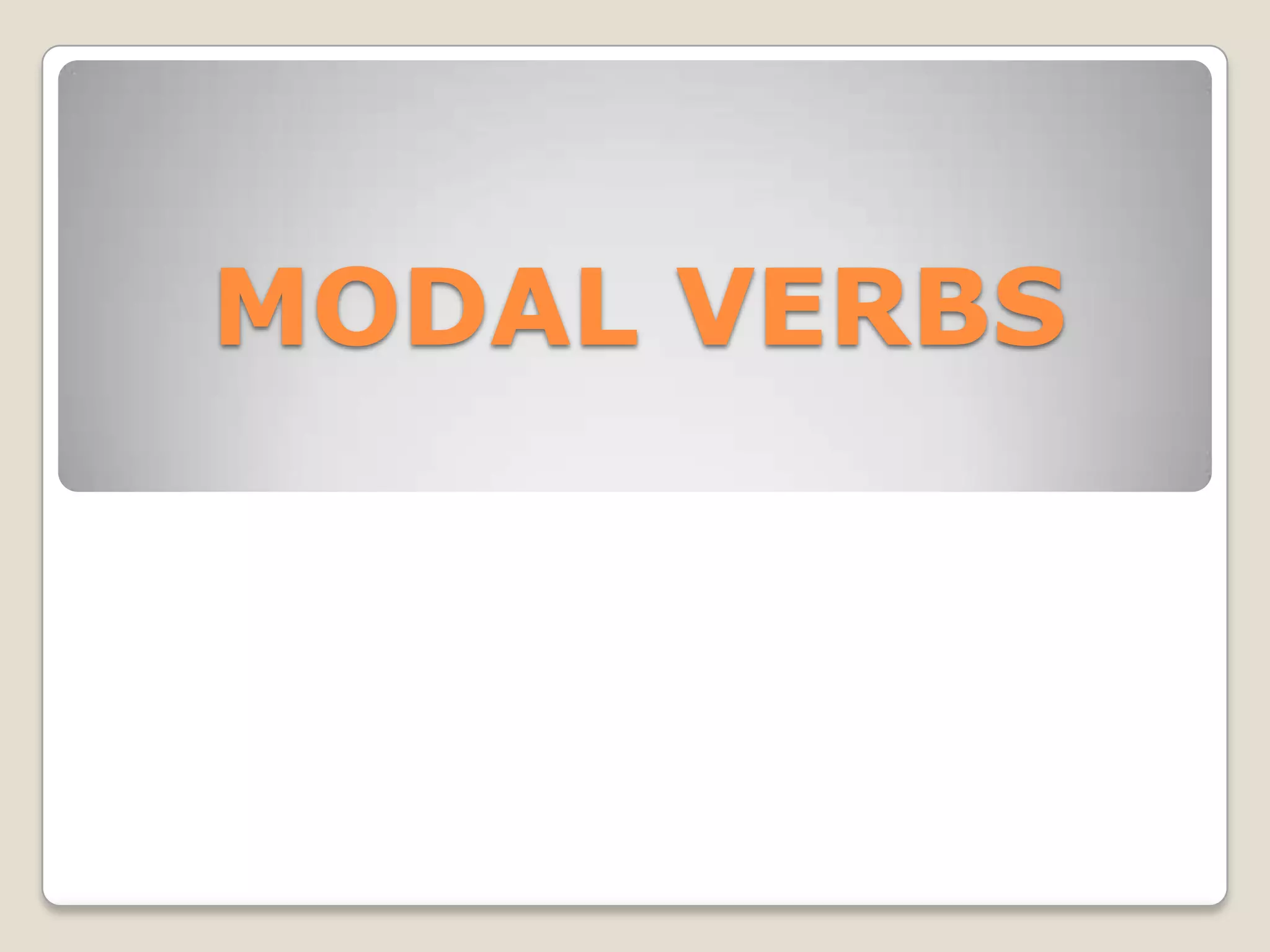 MODAL VERBS