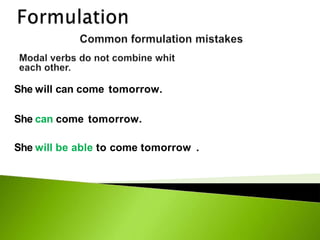 She will can come tomorrow.
She can come tomorrow.
She will be able to come tomorrow .
 