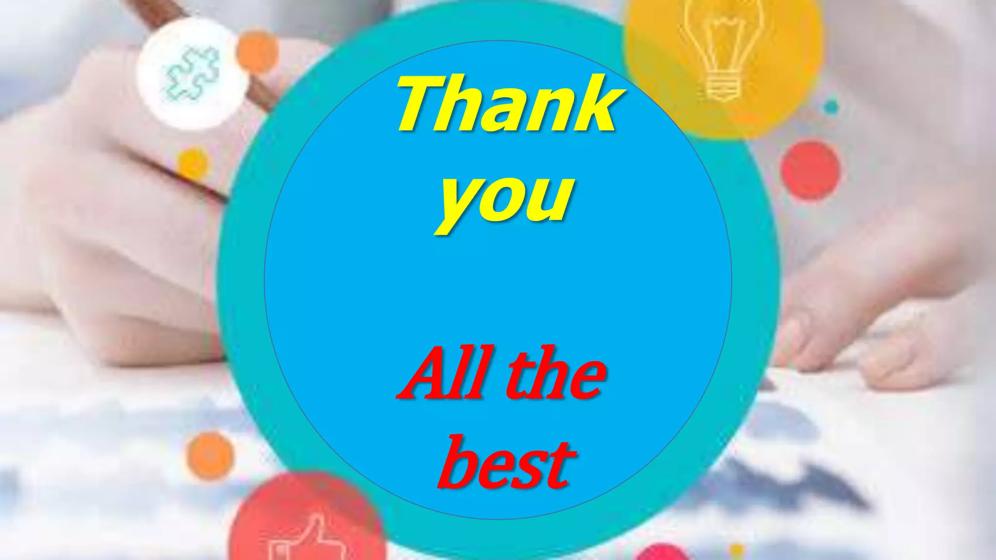 Thank
you
All the
best
 