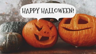 HAPPY HALLOWEEN!
 