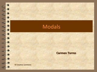 Modals
Carmen TorresCarmen Torres
© Creative commons
 