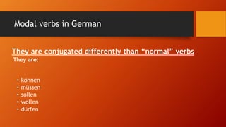 How to conjugate German modal verbs in the present tense | PPTX