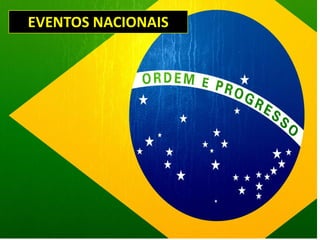NACIONAIS
EVENTOS NACIONAIS
 