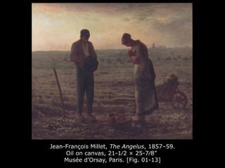 Jean-François Millet, The Angelus, 1857–59.
Oil on canvas, 21-1⁄2 × 25-7⁄8”
Musée d’Orsay, Paris. [Fig. 01-13]
 