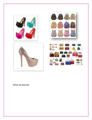 TIPOS DE BOLSOS.
 