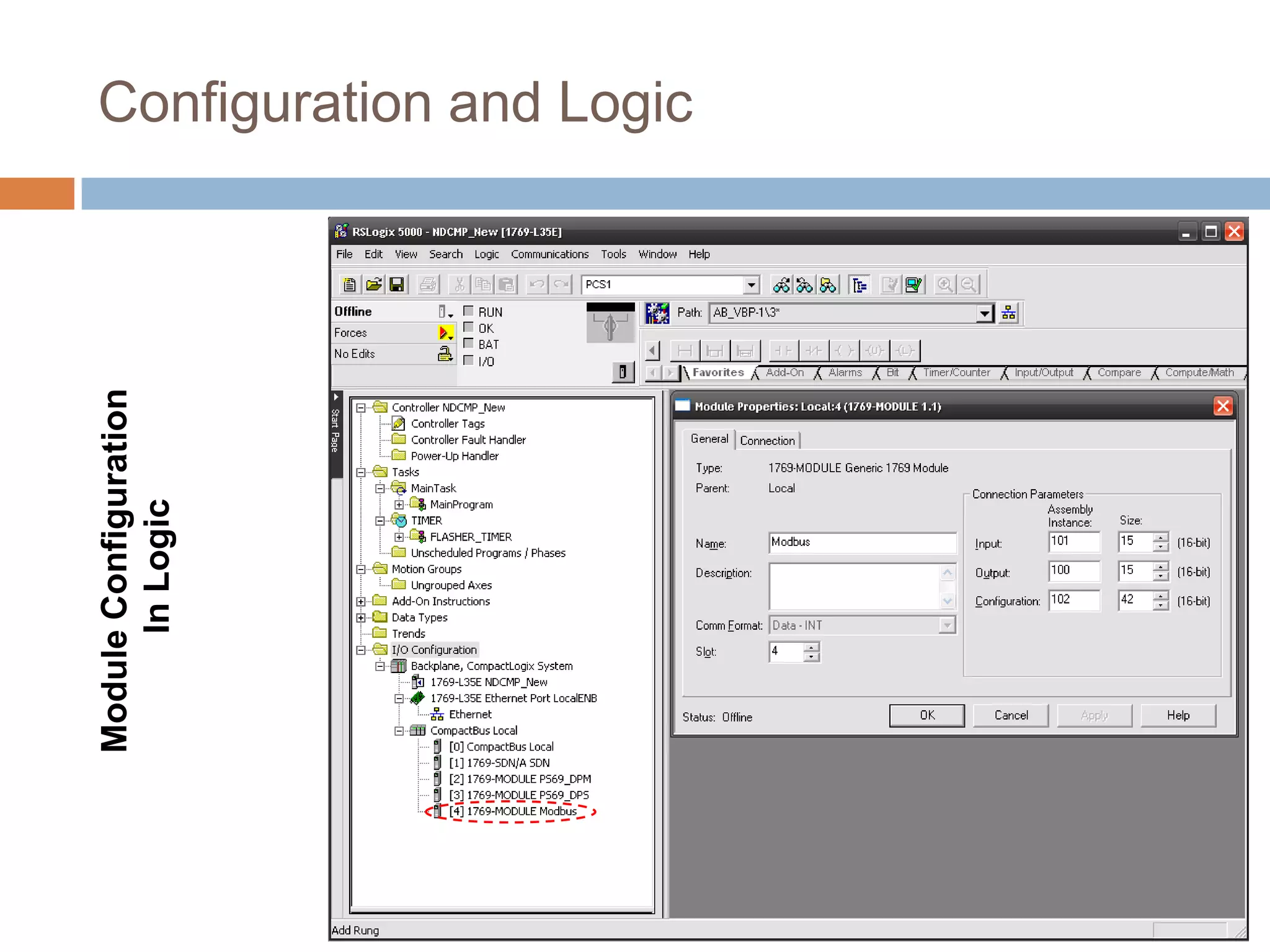 Module Configuration
      In Logic
                       Configuration and Logic
 