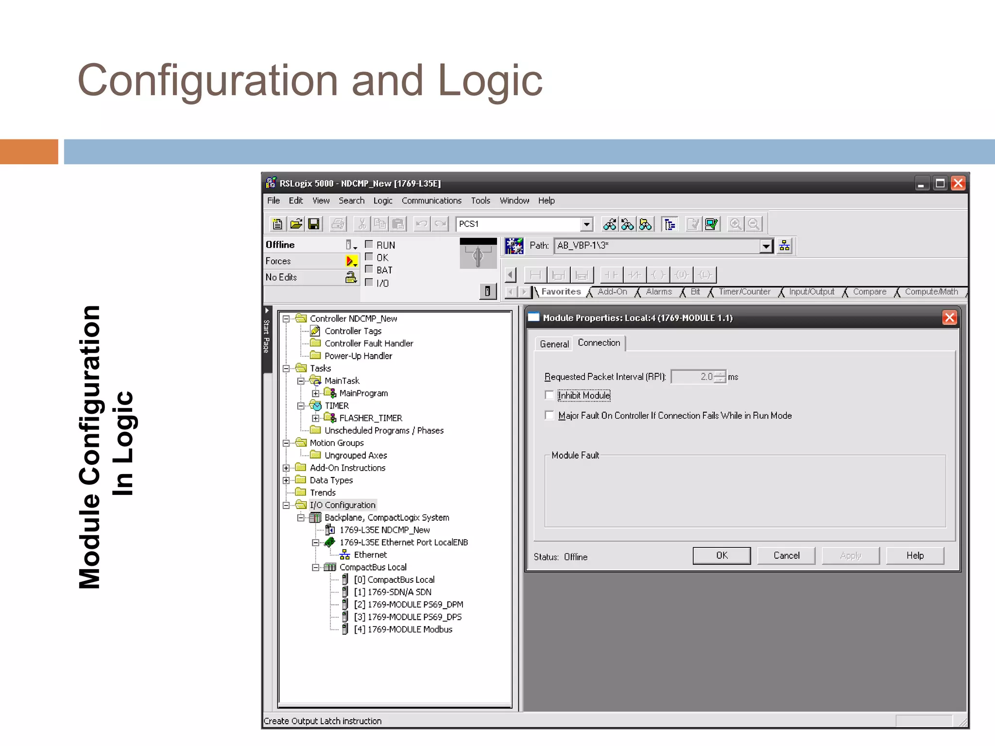 Module Configuration
      In Logic
                       Configuration and Logic
 