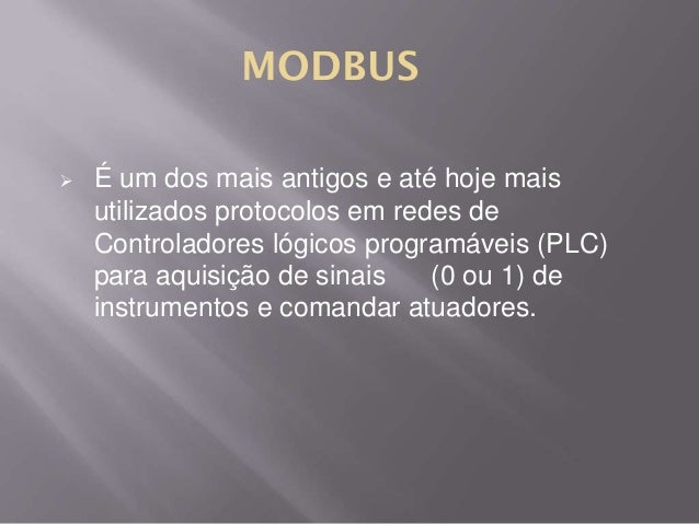 Seminário Modbus  Alunos: Paulo Dias e Renan Cabral Modbus-final-1-3-638