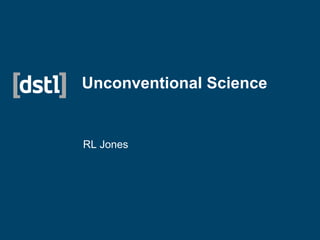 Unconventional Science


RL Jones
 