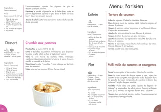 Menu Parisien
Tartare de saumon
Pelez les oignons. Ciselez la ciboulette. Réservez.
Dans la cuve munie du couteau métal mettez les oignons et
donnez 3 pulsions.
Coupez le poivron, retirez les graines et les filaments blancs.
Coupez-les en morceaux.
Ajoutez les poivrons dans la cuve. Donnez 4 pulsions.
Coupez la chair du saumon en gros morceaux.
Ajoutez le saumon, les câpres et la ciboulette dans la cuve.
Donnez 4 pulsions.
Ouvrez le couvercle, versez l’huile d’olive et le jus de citron.
Poivrez. Donnez 1 à 2 pulsions.
Servez aussitôt avec des toasts grillés.
Ingrédients
(pour 2-4 personnes)
• 400 g de chair de
saumon
• 2 citrons verts ou jaunes
• 2 c. à soupe d’huile
d’olive
• 1 bouquet de ciboulette
• 1 poivron rouge
et jaune
• 2 c. à soupe de câpres
• 1 oignon
• poivre
Lavez les courgettes et les carottes. Epluchez les carottes.
Dans la cuve munie du disque râpeur 4 mm, râpez les
carottes et les courgettes non épluchées en les disposant dans
la goulotte de façon horizontale de manière à obtenir des
juliennes* les plus longues possible.
Chauffez l’huile dans une poêle, ajoutez les légumes en
julienne* et saupoudrez de sel et poivre. Couvrez et laissez
cuire 2 à 3 minutes. Les légumes doivent être “ al dente ”.
Versez dans un plat de service, vérifiez l’assaisonnement et
saupoudrez d’estragon haché.
Entrée
Méli mélo de carottes et courgettes
Préparation : 10 min
Cuisson : 5 min
Matériel : 1 poêle,
plat de service.
Ingrédients
(pour 4 personnes)
• 1 carotte
• 2 courgettes moyennes
• 2 c. à soupe d’huile
d’olive
• 1 c. à soupe
d’estragon haché
• sel, poivre
Préparation : 15 min
Pas de cuisson
Plat
Préparation : 15 min
Cuisson 30 min
Matériel : plat à gratin
l’assaisonnement, ajoutez les pignons de pin et
donnez quelques pulsions.
Farcissez le poulet, disposez-le sur le lèche-frites, salez et
poivrez légèrement, ajoutez un peu d’eau et faites cuire au
four 1 heure en arrosant souvent.
Astuce du chef : cette farce convient à toute volaille (poulet,
dinde, pintade).
Crumble aux pommes
Préchauffez le four à 175°C (th. 6).
Lavez et épluchez les pommes. Emincez-les, puis disposez-
les dans un plat allant au four et légèrement beurré.
Dans la cuve munie du couteau métal, mélangez
rapidement (quelques pulsions), le beurre, le sucre, le sucre
vanillé, la cannelle et la farine.
Répartissez la pâte “ poudrée ” ainsi obtenue sur les fruits
pour les recouvrir.
Faites cuire au four environ 30 min. Servez chaud.
Ingrédients
(pour 4-5 personnes)
• 100 g de farine
• 100 g de beurre
• 80 g de sucre
• 1 sachet de sucre vanillé
• 4 pommes Granny Smith
ou Reine des Reinettes
• 1 c.c. de cannelle
Dessert
Ingrédients
(pour 4 personnes)
Farce :
(pour un poulet de 1,5 kg)
• 50 g de mie pain
• 150 ml de lait
• 200 g d’épinards frais
• 1 sachet de pignons de
pin
• 2 c. à soupe de cognac
• sel, poivre
3130
 