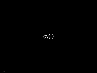 CV( )
113
 