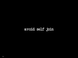 avoid self join
198
 