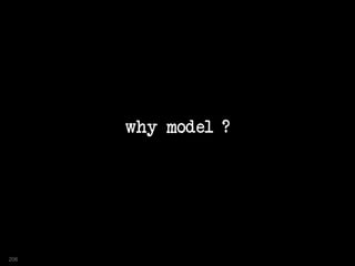 why model ?
206
 