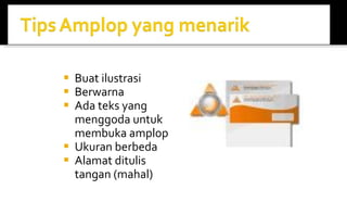 Buat ilustrasi Berwarna Ada teks yang menggoda untuk membuka amplop Ukuran berbeda Alamat ditulis tangan (mahal) 