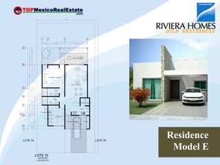 Residence
 Model E
 