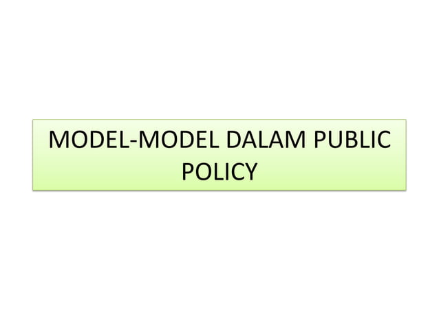 Model model dalam public policy | PPT