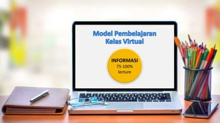 INFORMASI
75-100%
lecture
 