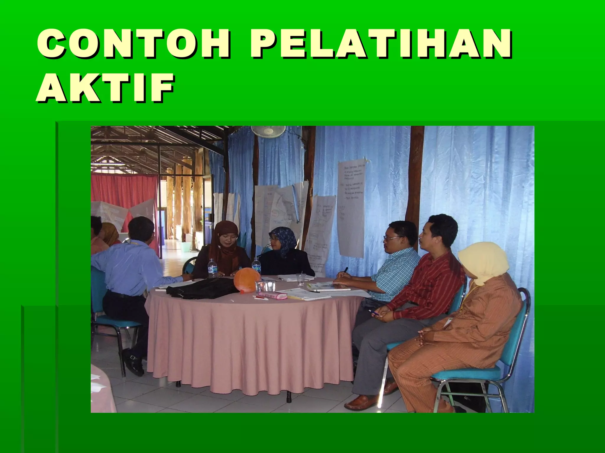 CONTOH PELATIHAN
AKTIF
 