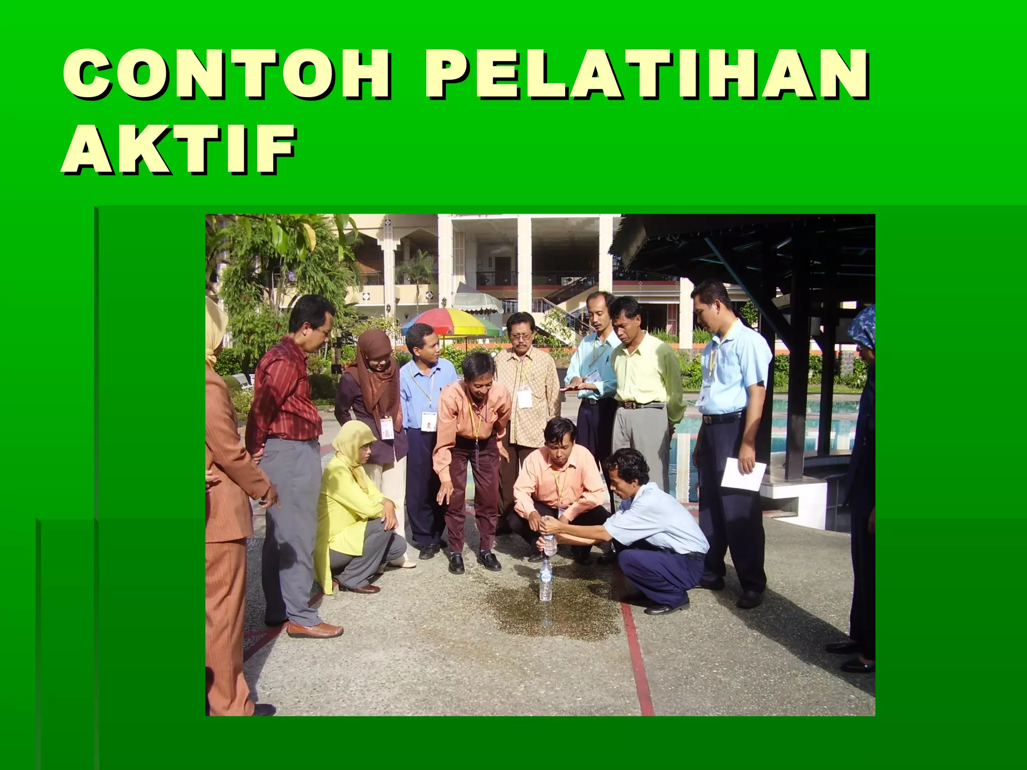 CONTOH PELATIHAN
AKTIF
 