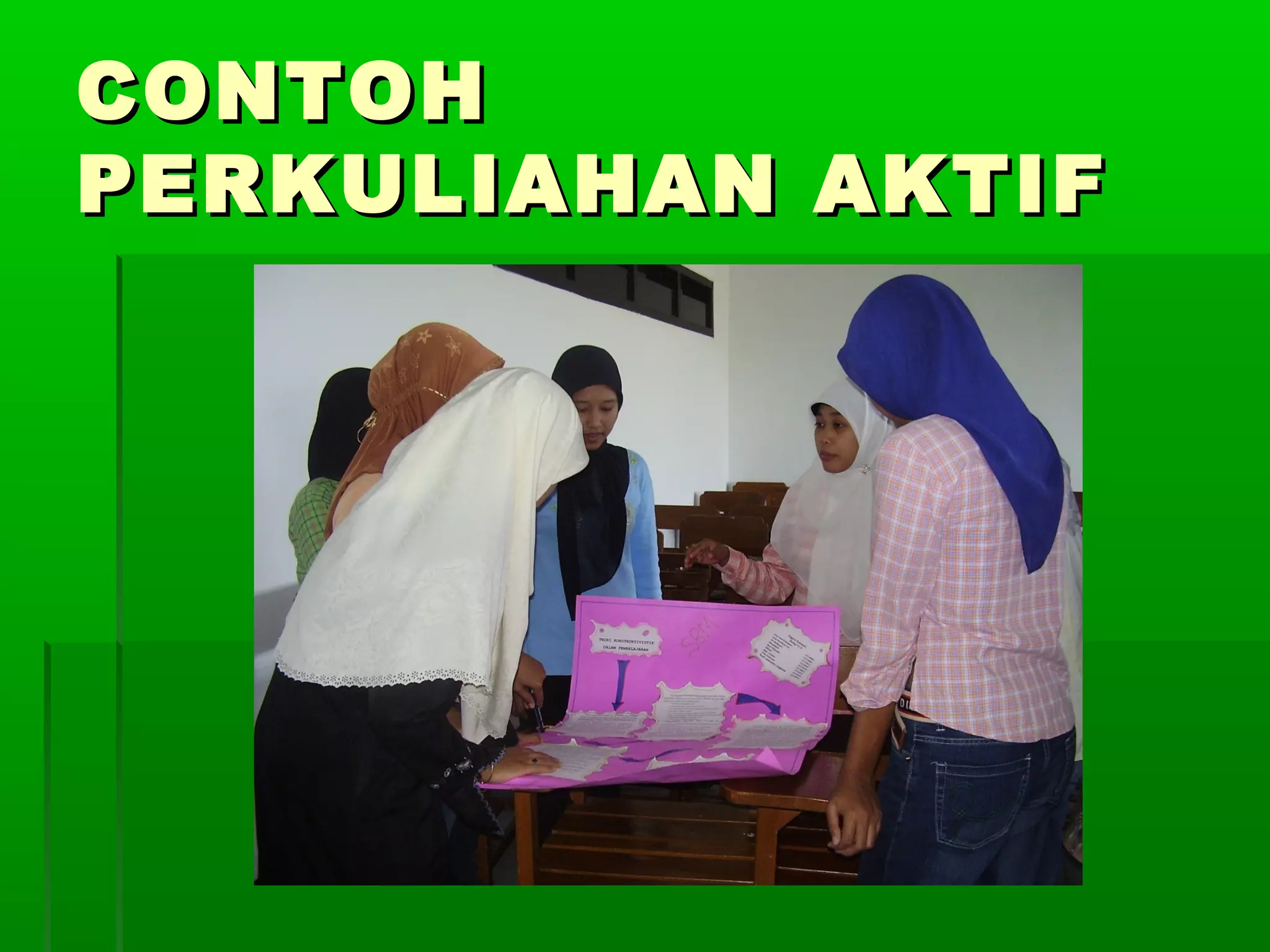 CONTOH
PERKULIAHAN AKTIF
 