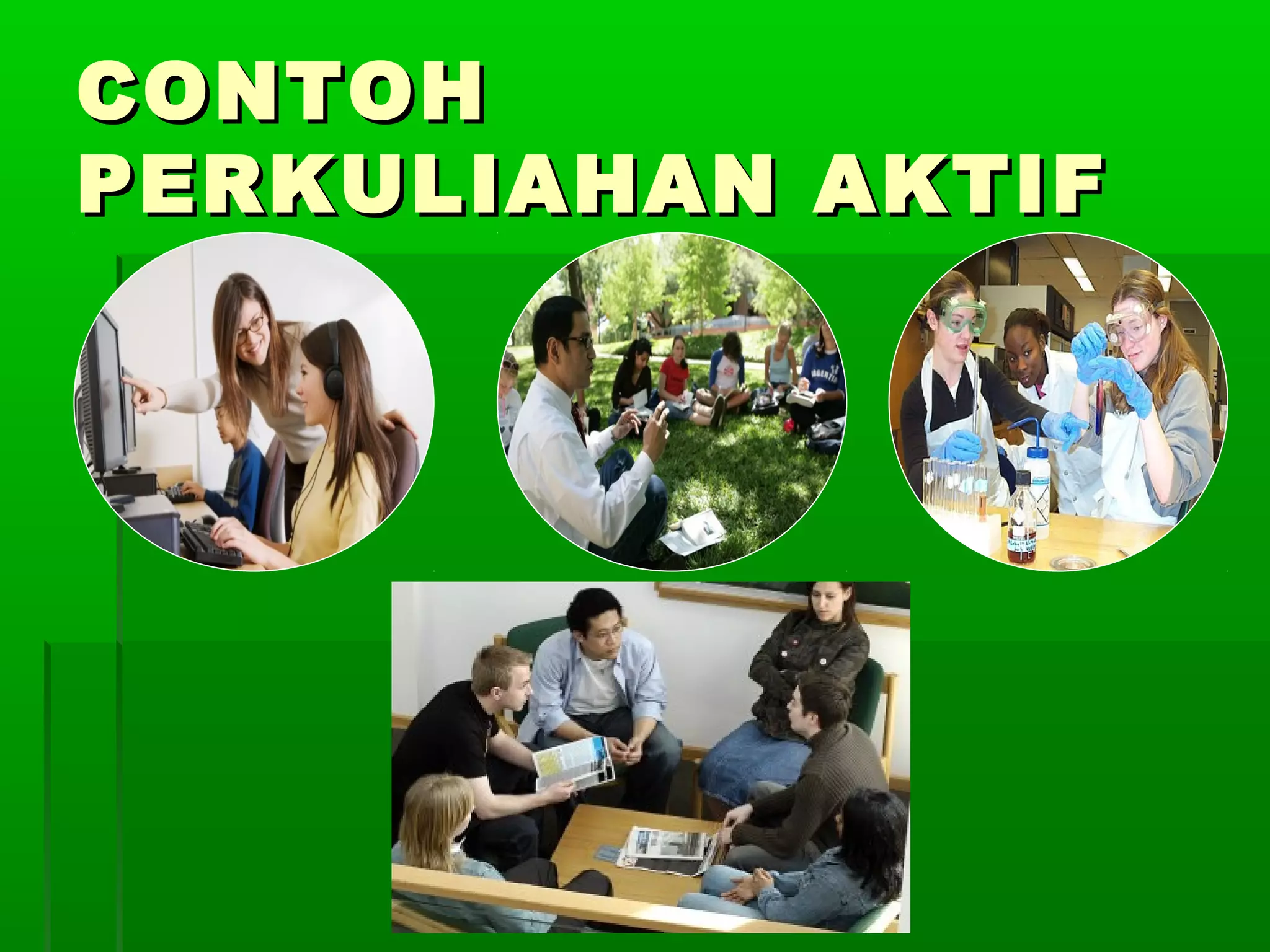 CONTOH
PERKULIAHAN AKTIF
 