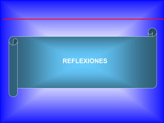 REFLEXIONES
 
