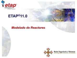 ETAP - Modelado de reactores etap 11 | PDF