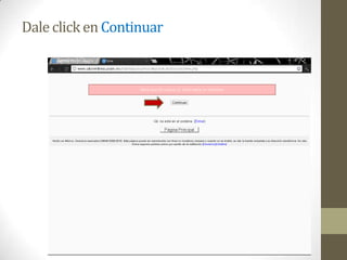 Dale click en Continuar
 