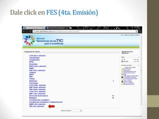 Dale click en FES (4ta. Emisión)
 
