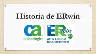 Historia de ERwin 
 