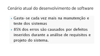 Cenário atual do desenvolvimento de software
 