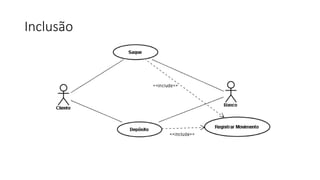 Inclusão
 