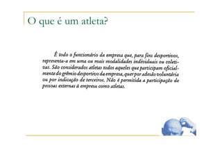 O que é um atleta?
 